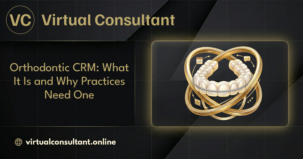 Orthodontic CRM: What It Is and Why Practices Need One