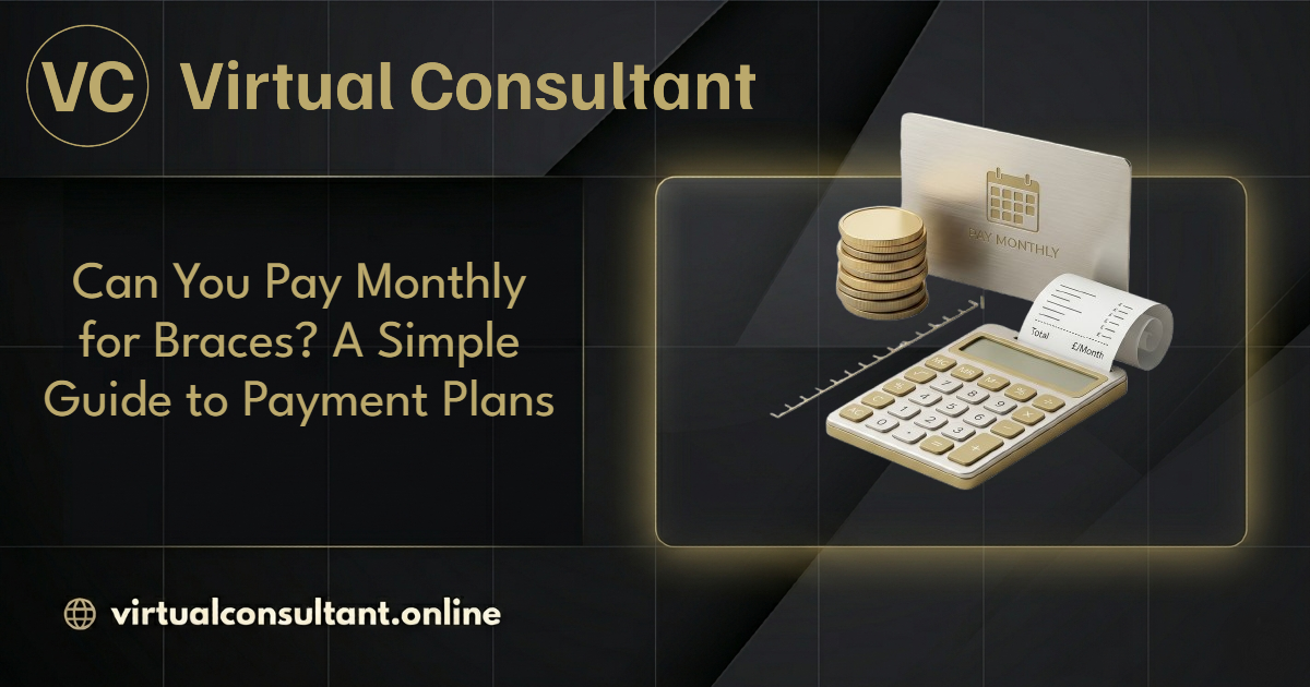Can You Pay Monthly for Braces? A Simple Guide to Payment Plans